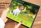 Best Tech Gadgets for Pet Owners