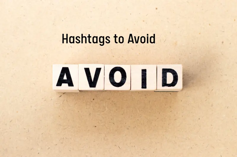 Hashtags to Avoid