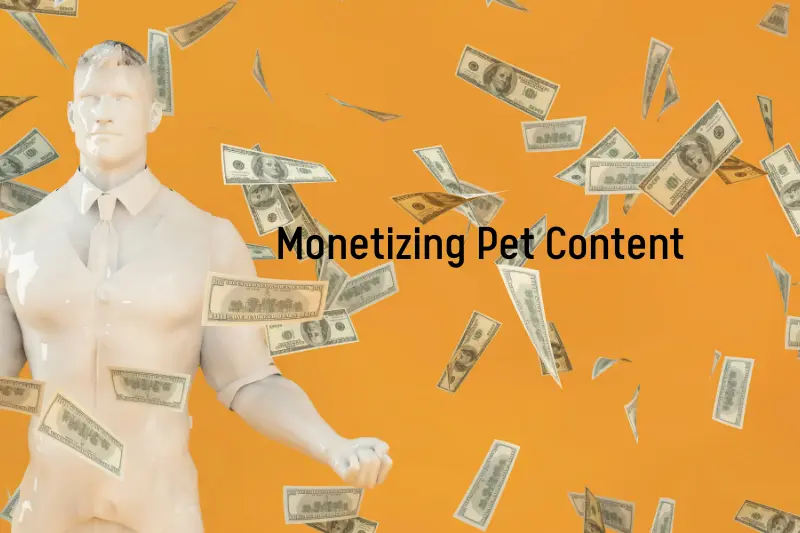 Monetizing Pet Content