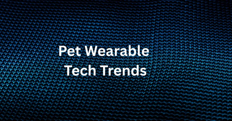 Pet Wearable Tech Trends