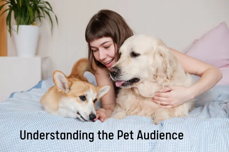 Understanding the Pet Audience